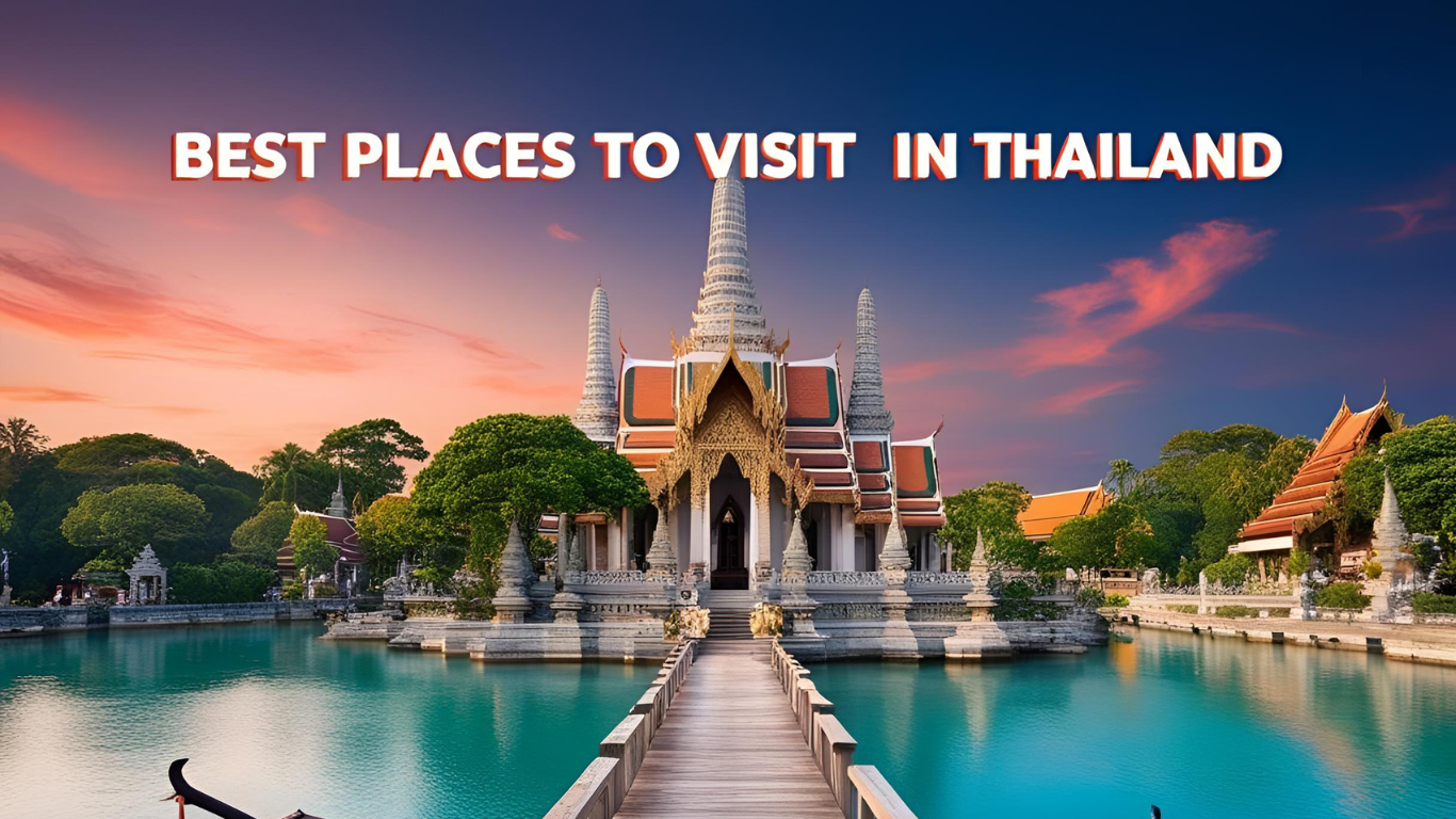 Best Places to Visit in Thailand: A Traveler’s Guide to Tropical Paradise